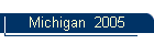 Michigan  2005